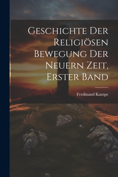 Paperback Geschichte der religiösen Bewegung der neuern Zeit, Erster Band [German] Book