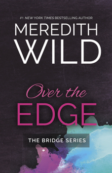 Over the Edge - Book #3 of the Bridge