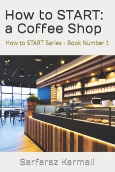 Paperback How to Start: a Coffee Shop Book