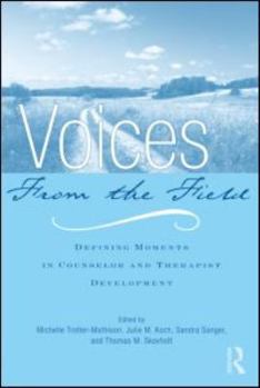 Paperback Voices from the Field: Defining Moments in Counselor and Therapist Development Book