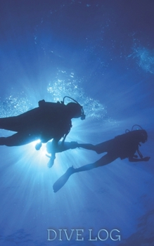 Paperback Dive log: Dive Log book for Scuba Diving Log Book, Size 5"x8",150 Pages, 150 dives Book