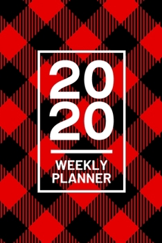 Paperback 2020 Weekly Planner: Red Black Plaid Tartan 52 Week Journal 6 x 9 inches, Organizer Calendar Schedule Appointment Agenda Notebook Book