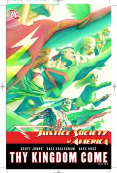 Justice Society of America, Vol. 3: Thy Kingdom Come, Vol. 2 - Book #3 of the Justice Society of America (2007)