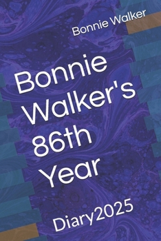 Paperback Bonnie Walker's 86th Year: Diary 2025 Book