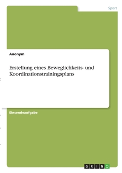 Paperback Erstellung eines Beweglichkeits- und Koordinationstrainingsplans [German] Book