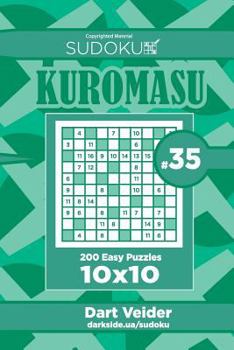 Paperback Sudoku Kuromasu - 200 Easy Puzzles 10x10 (Volume 35) Book