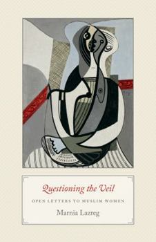 Hardcover Questioning the Veil: Open Letters to Muslim Women Book