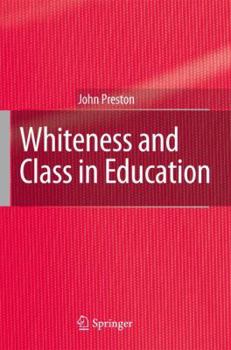 Paperback Whiteness and Class in Education Book