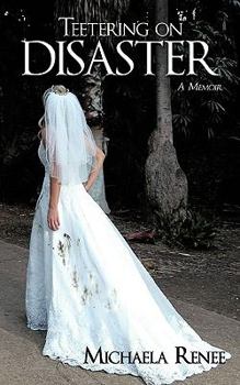 Paperback Teetering on Disaster: A Memoir Book