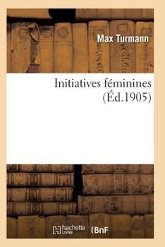 Paperback Initiatives Féminines [French] Book