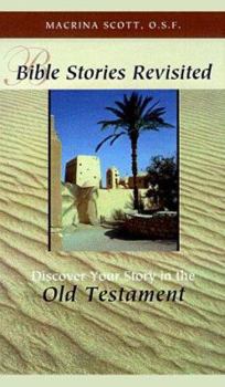 Paperback Bible Stories Revisited: Discover Your Story in the Old Testament Book