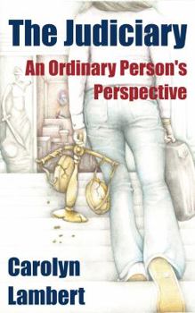 Paperback The Judiciary: An Ordinary Person's Perspective Book