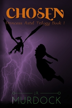 Paperback Chosen: Princess Astel Trilogy Book 1 Book