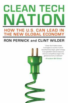 Hardcover Clean Tech Nation: How the U.S. Can Lead in the New Global Economy Book