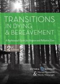 Paperback Transitions in Dying and Bereavement: A Psychosocial Guide for Hospice and Palliative Care Book