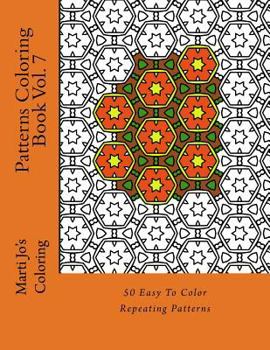 Paperback Patterns Coloring Book Vol. 7: Easy to Color Repeating Patterns Book