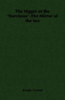 The Nigger Of The 'Narcissus' / The Mirror Of The Sea