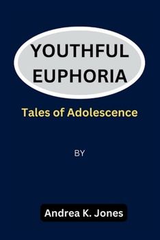 Paperback Youthful Euphoria: Tales of adolescence Book