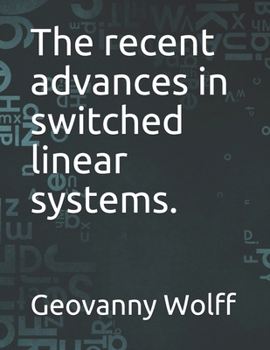Paperback The recent advances in switched linear systems. Book