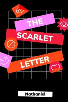 Paperback The Scarlet Letter Annotated and Illustrated Edition Book
