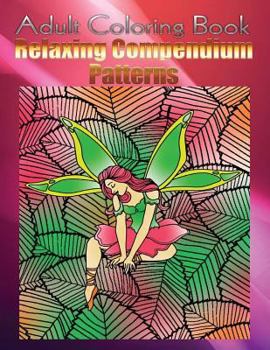 Paperback Adult Coloring Book Relaxing Compendium Patterns: Mandala Coloring Book