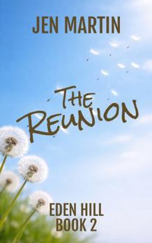Paperback The Reunion: Eden Hill Book 2 (Eden Hill Series) Book