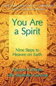 Paperback You Are A Spirit: Nine Steps to Heaven on Earth Book