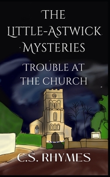 Paperback The Little-Astwick Mysteries: Trouble at the Church Book