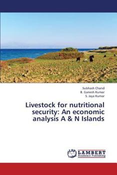 Paperback Livestock for Nutritional Security: An Economic Analysis A & N Islands Book