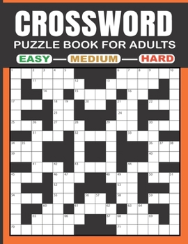 Paperback Crossword Puzzle Book for Adults - Easy - Medium - Hard: Crossword Puzzle Books for Adults with Three Challenging Levels Crossword Puzzles - 160 Puzzl [Large Print] Book