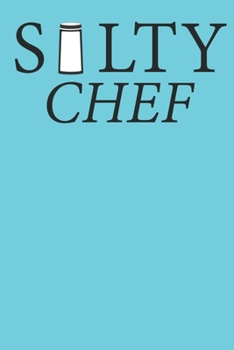 Paperback Salty Chef: Recipe Book To Fill In For Home Cooks And Chefs 6" x 9" 120 Page Custom Cooking Recipes Book