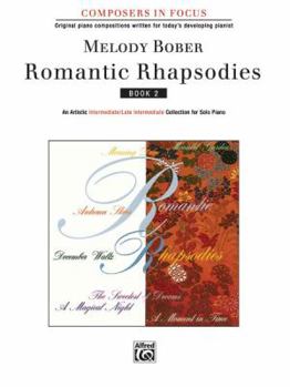 Paperback Romantic Rhapsodies, Bk 2: An Artistic Intermediate / Late Intermediate Collection for Solo Piano Book