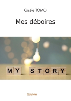 Paperback Mes déboires [French] Book