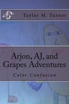 Paperback Color Confusion: Arjon, AJ, and Grapes Adventures Book