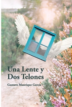 Una lente y dos telones (Spanish Edition)