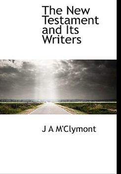 Hardcover The New Testament and Its Writers Book