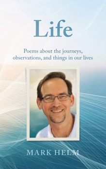Paperback Life: Poems about the Journeys, Observations, and Things in our Lives Book