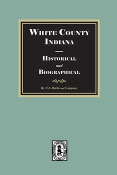 Paperback White County, Indiana Historical and Biographical Book