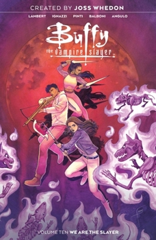 Buffy the Vampire Slayer, Vol. 10: We Are the Slayer - Book  of the Buffy the Vampire Slayer