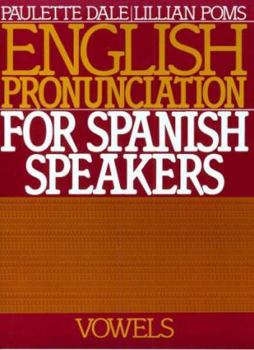 Paperback English Pronunciation for Spanish Speakers: Vowels Book