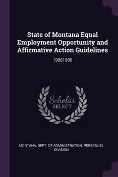 Paperback State of Montana Equal Employment Opportunity and Affirmative Action Guidelines: 19861986 Book