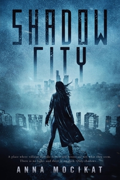 Shadow City - Book #1 of the Tales of the Shadow City
