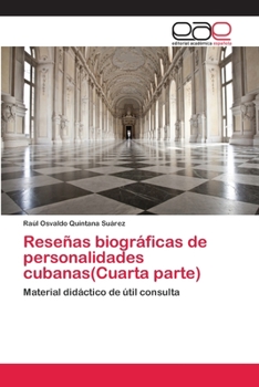 Paperback Reseñas biográficas de personalidades cubanas(Cuarta parte) [Spanish] Book