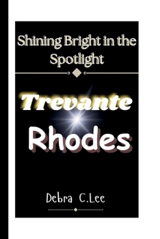 Paperback Trevante Rhodes: Shining Bright in the Spotlight Book