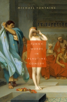 Hardcover Funny Words in Plautine Comedy Book