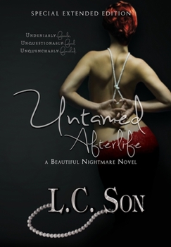 Hardcover Untamed Afterlife: Special Edition: A Beautiful Nightmare Story Book