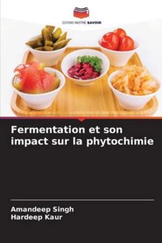 Paperback Fermentation et son impact sur la phytochimie [French] Book