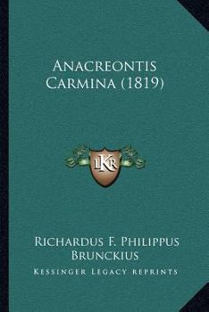 Paperback Anacreontis Carmina (1819) [Greek, Ancient (To 1453)] Book