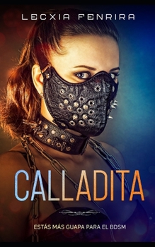 Paperback Calladita: estás más guapa para el BDSM [Spanish] Book