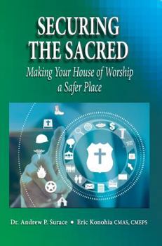 Paperback Securing the Sacred: Making Your House of Worship a Safer Place Book